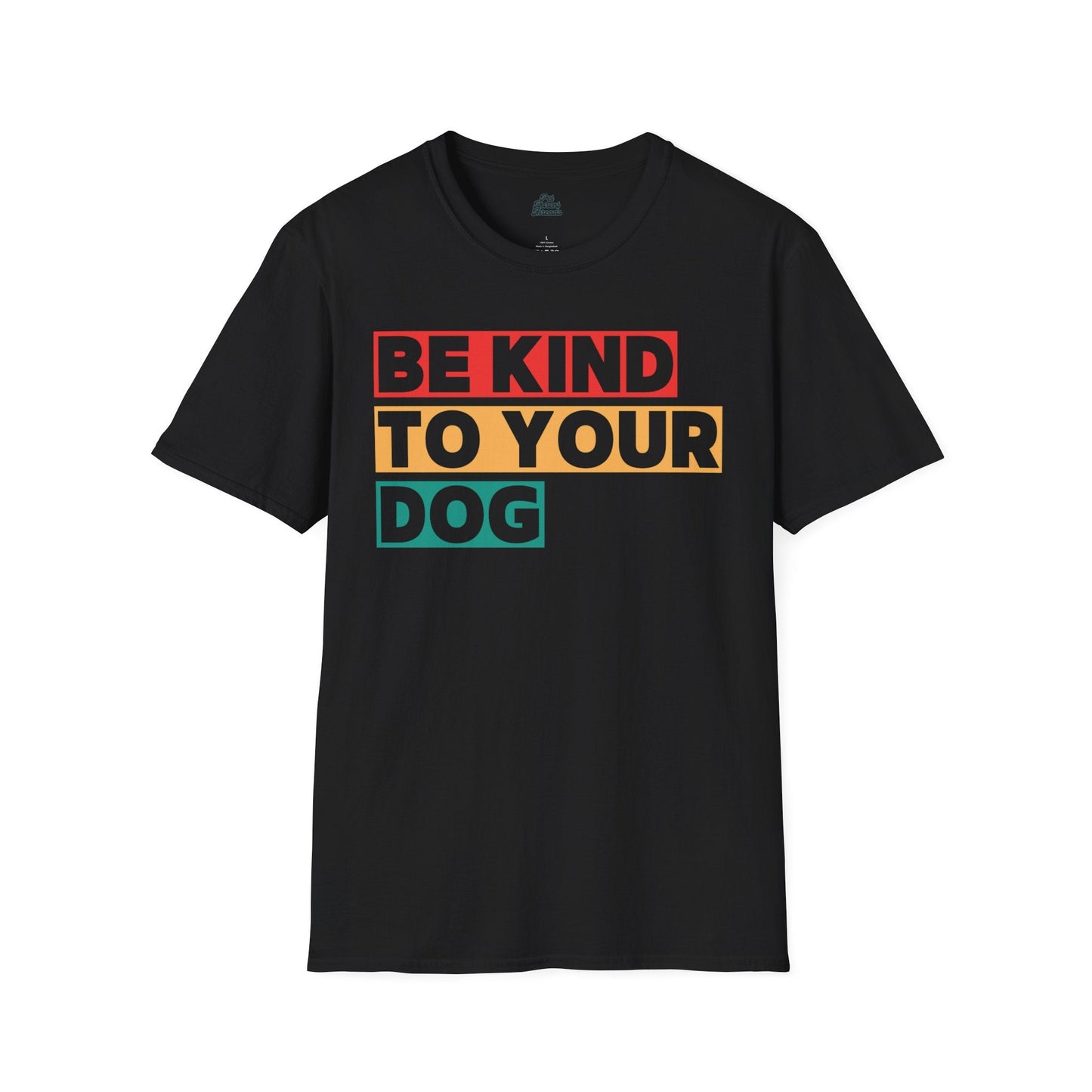 “Be Kind to Your Dog” Minimalist Tee - Pet Parent Threads