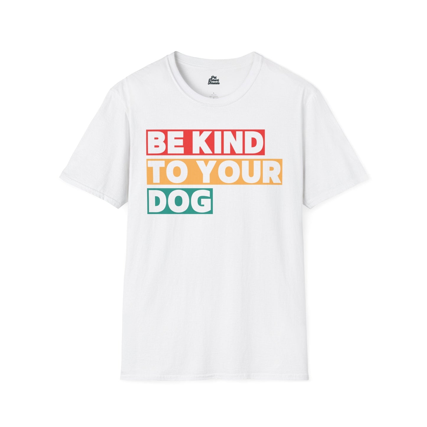“Be Kind to Your Dog” Minimalist Tee - Pet Parent Threads