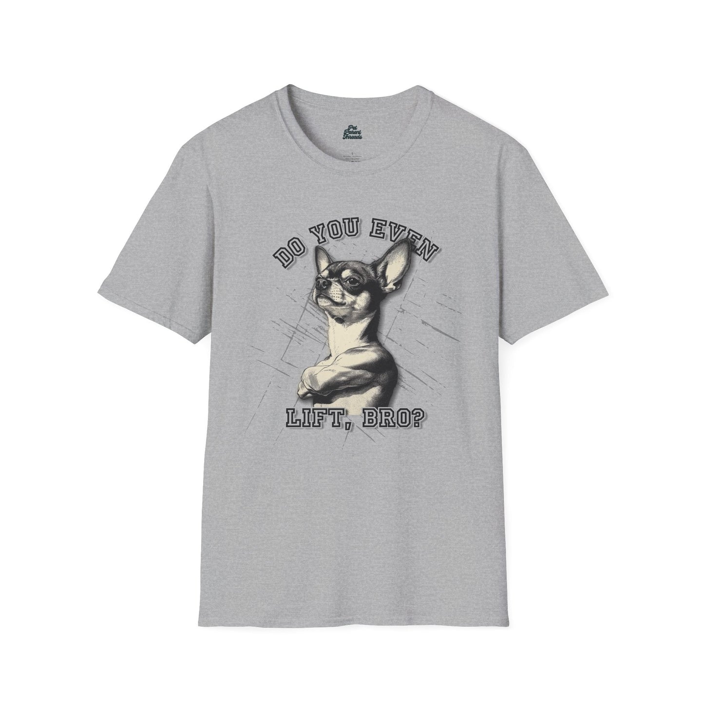 "Do You Even Lift, Bro?" Chihuahua Graphic Tee - Pet Parent Threads