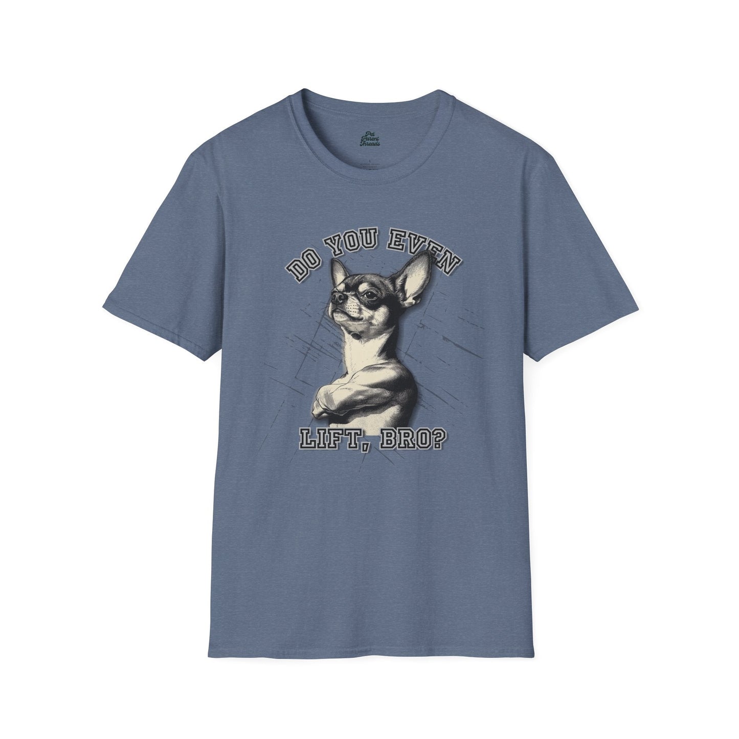 "Do You Even Lift, Bro?" Chihuahua Graphic Tee - Pet Parent Threads