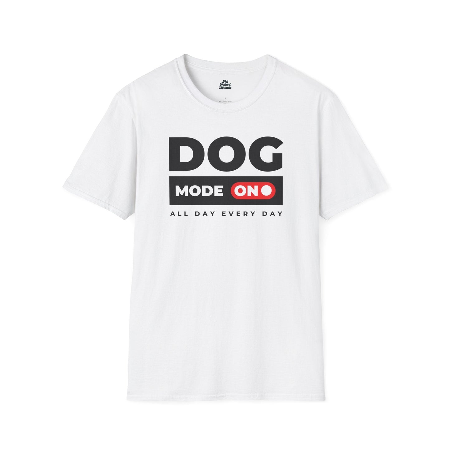 âDog Mode ONâ Bold Statement Tee White