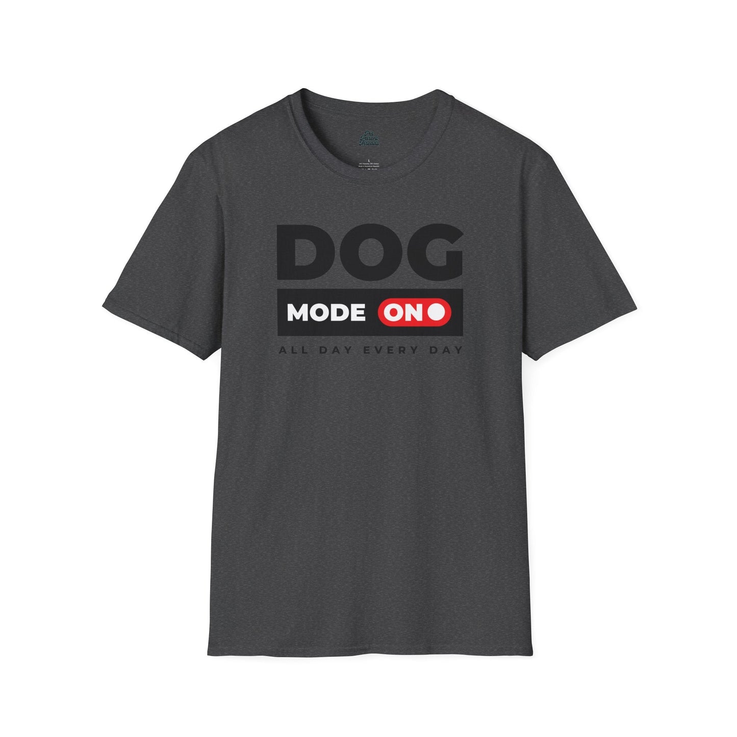 âDog Mode ONâ Bold Statement Tee Dark Heather