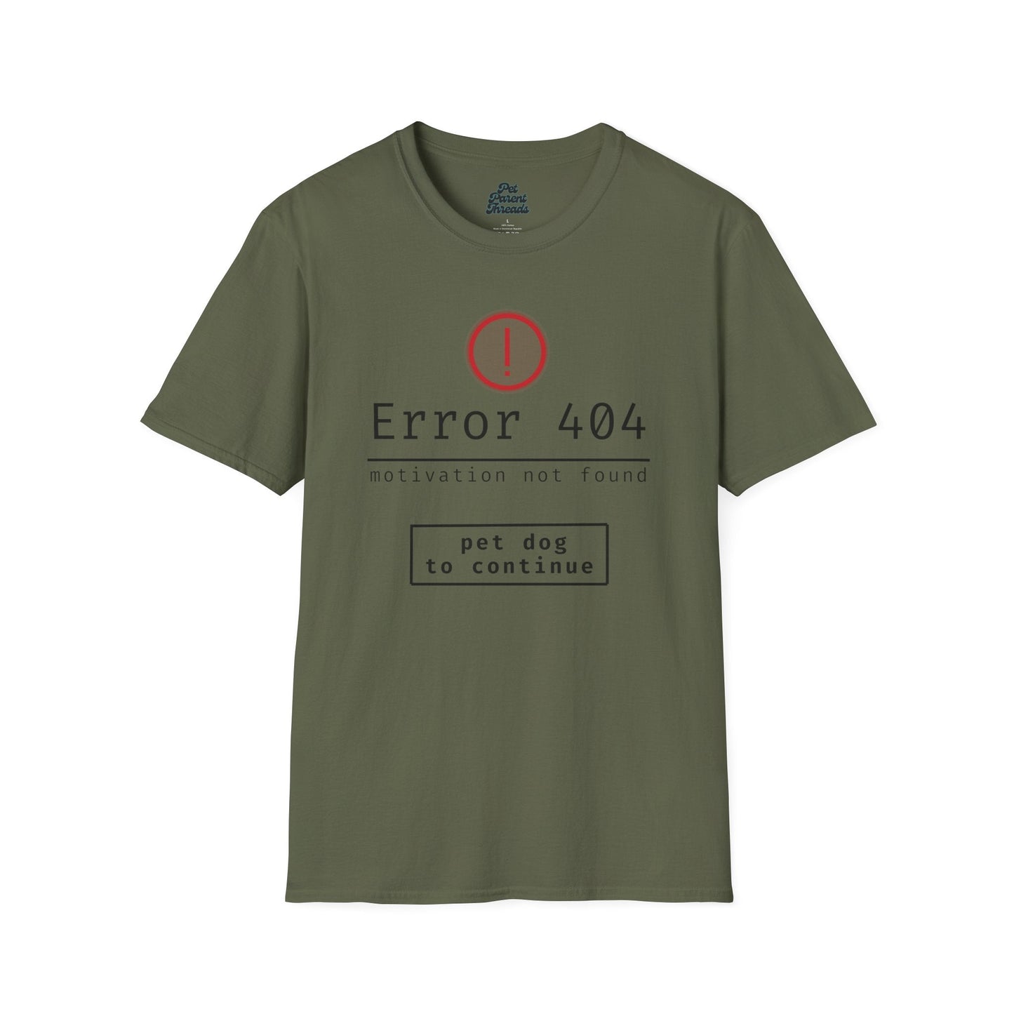 âError 404: Motivation Not Found" â Dog Lover Graphic Tee Military Green