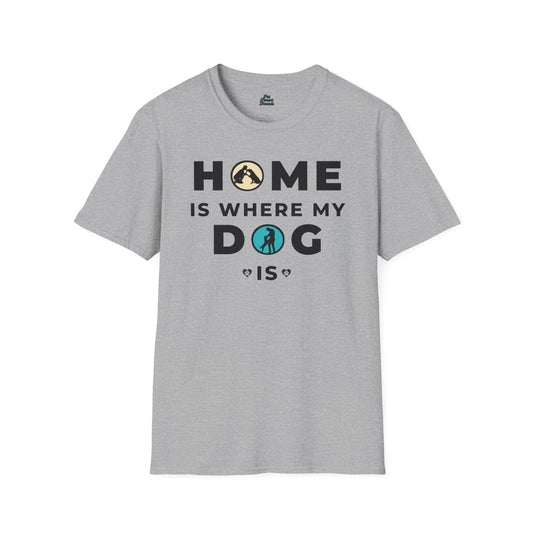 âHome is Where My Dog Isâ â Heartwarming Dog Lover Graphic Tee Sport Grey