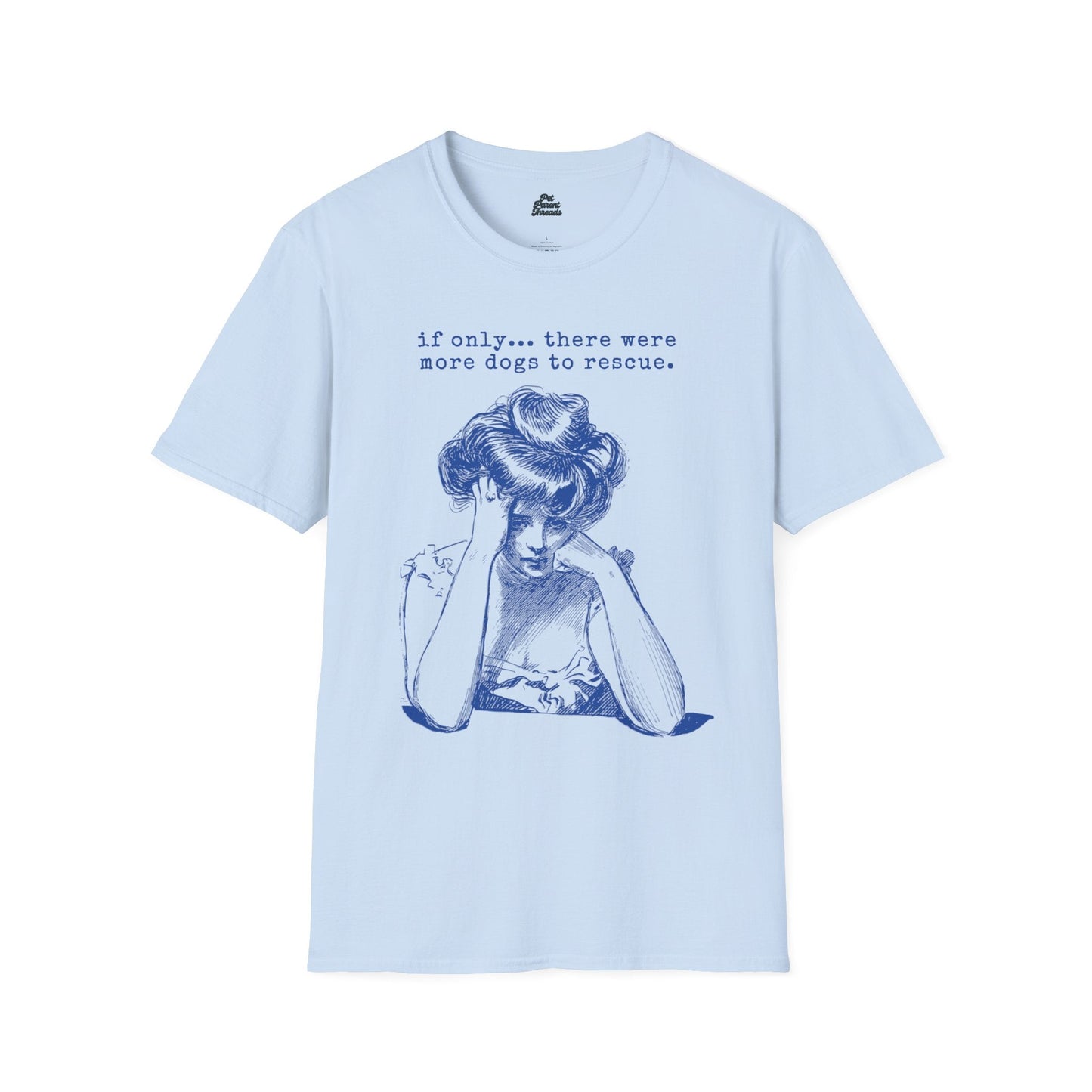 If Only⦠More Dogs to Rescueâ Vintage Dog Lover Graphic Tee Light Blue