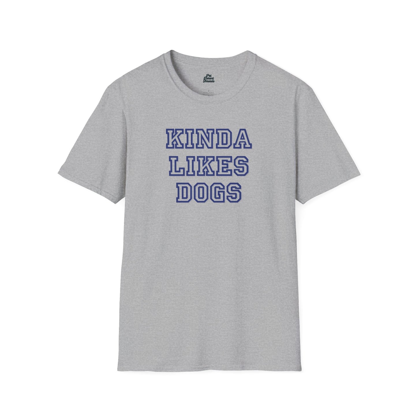 “Kinda Likes Dogs” Funny Pet Parent Tee - Pet Parent Threads