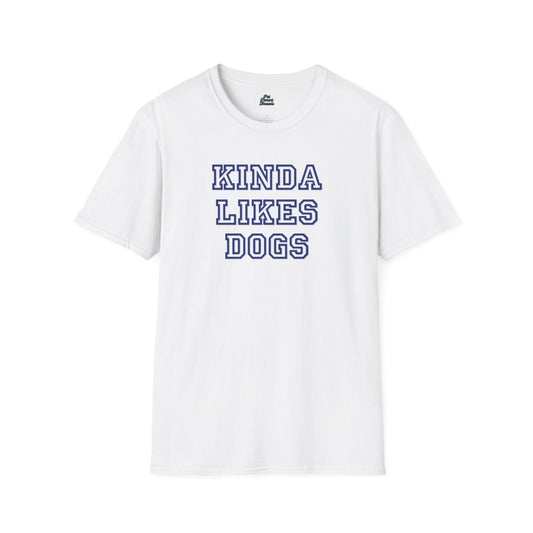 “Kinda Likes Dogs” Funny Pet Parent Tee - Pet Parent Threads