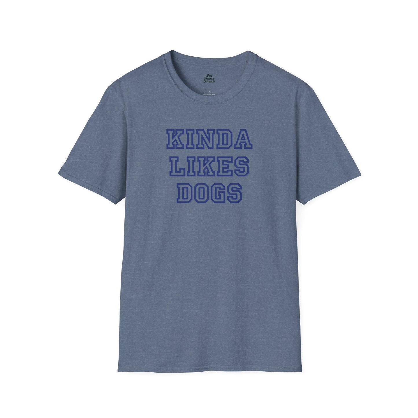 “Kinda Likes Dogs” Funny Pet Parent Tee - Pet Parent Threads