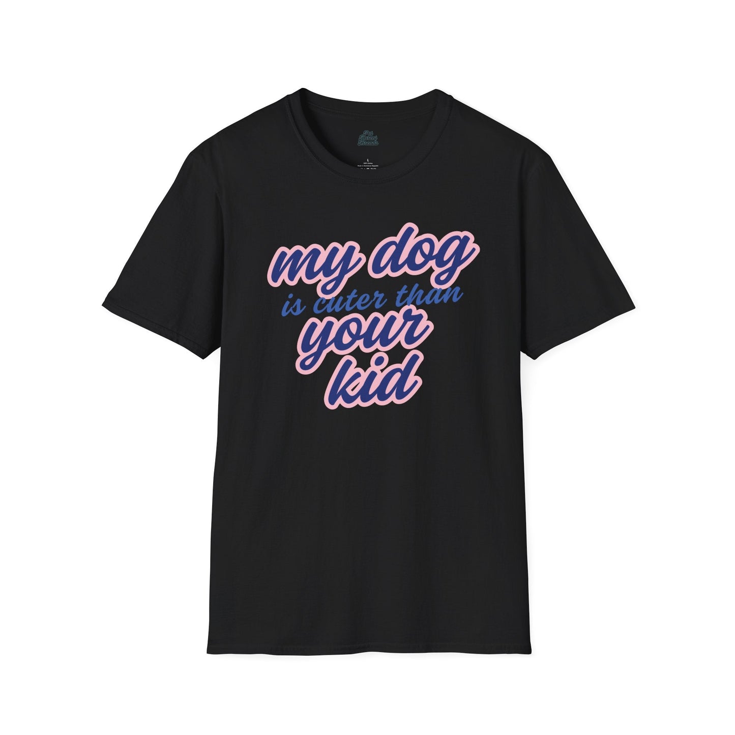 “My Dog is Cuter Than Your Kid” Funny Pet Parent Tee - Pet Parent Threads