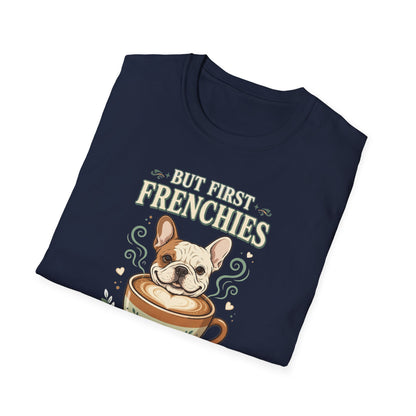 But First Frenchies Tee