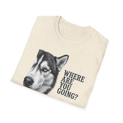 Where Are You Going Husky Tee
