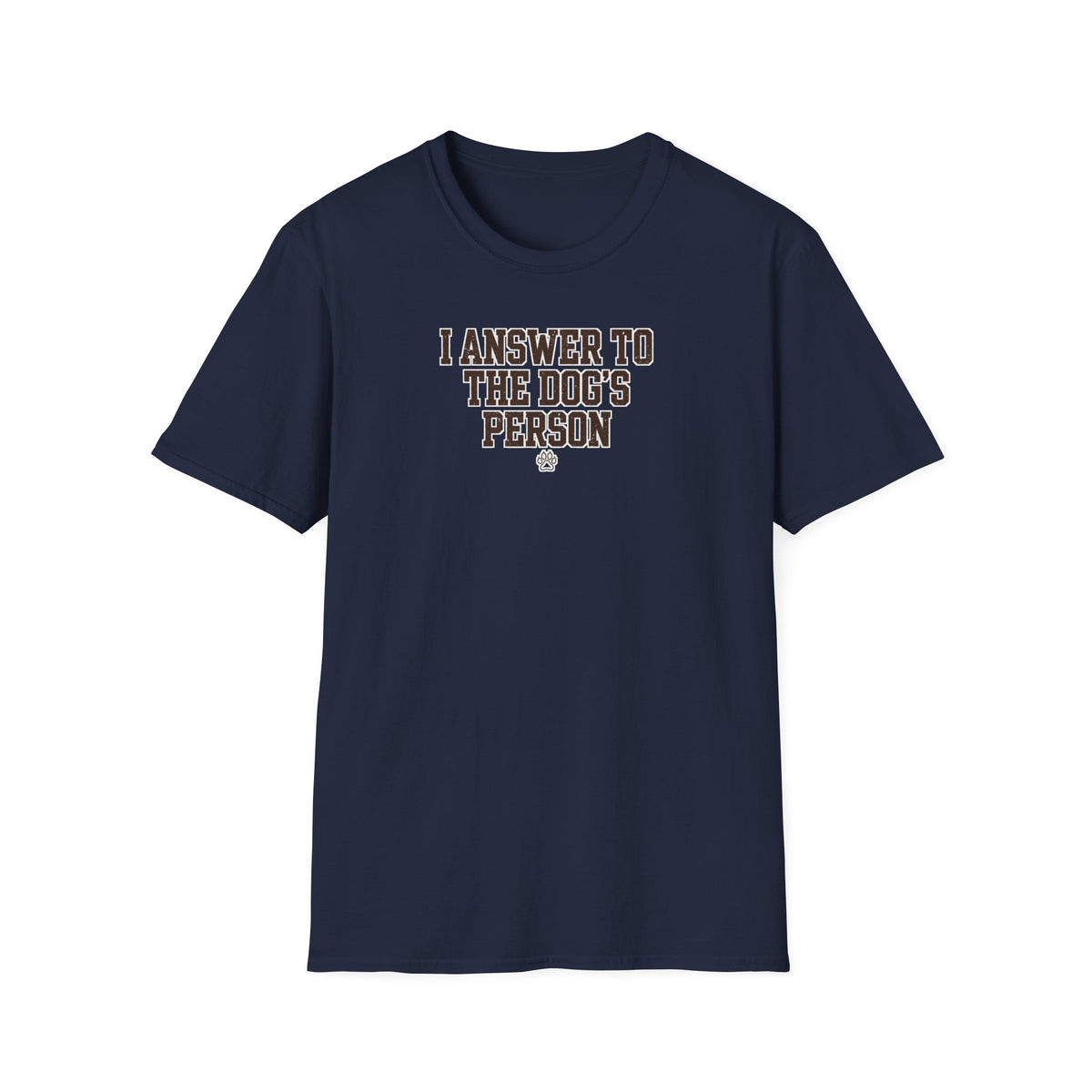 I Answer To The Dog's Person Tee