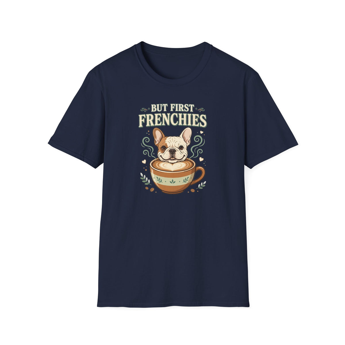 But First Frenchies Tee