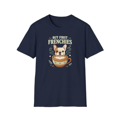 But First Frenchies Tee