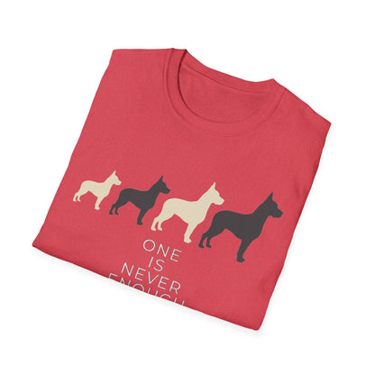 One Is Never Enough Tee