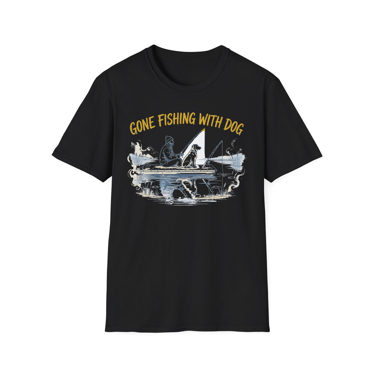 Gone Fishing With Dog Tee