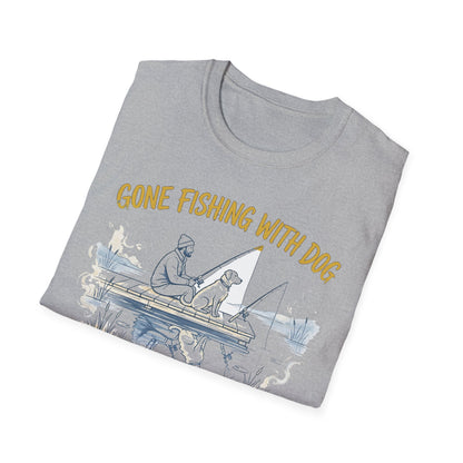 Gone Fishing With Dog Tee