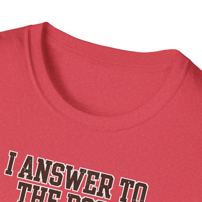 I Answer To The Dog's Person Tee