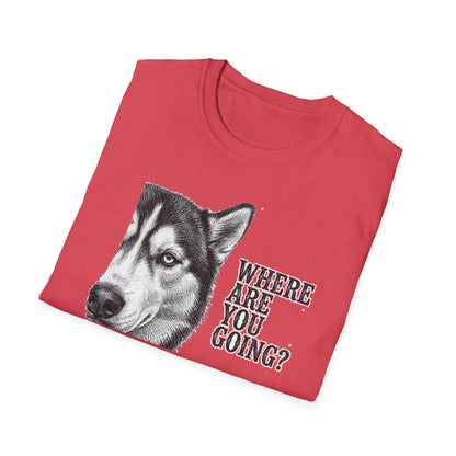 Where Are You Going Husky Tee