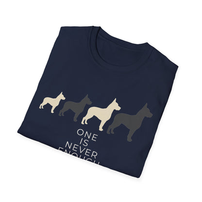 One Is Never Enough Tee