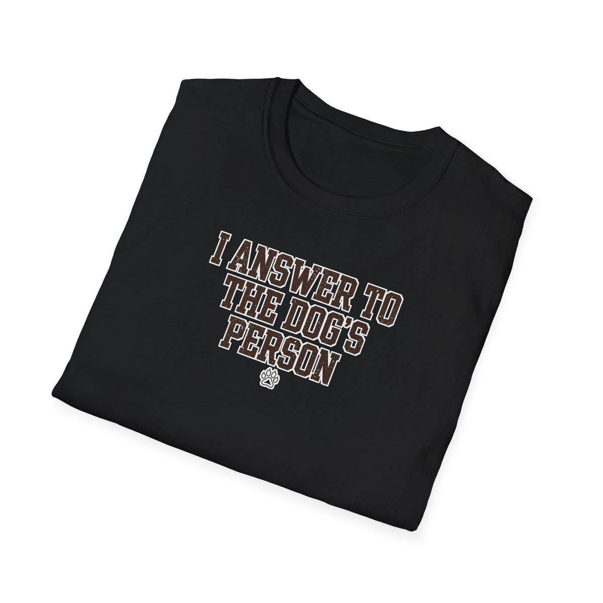 I Answer To The Dog's Person Tee