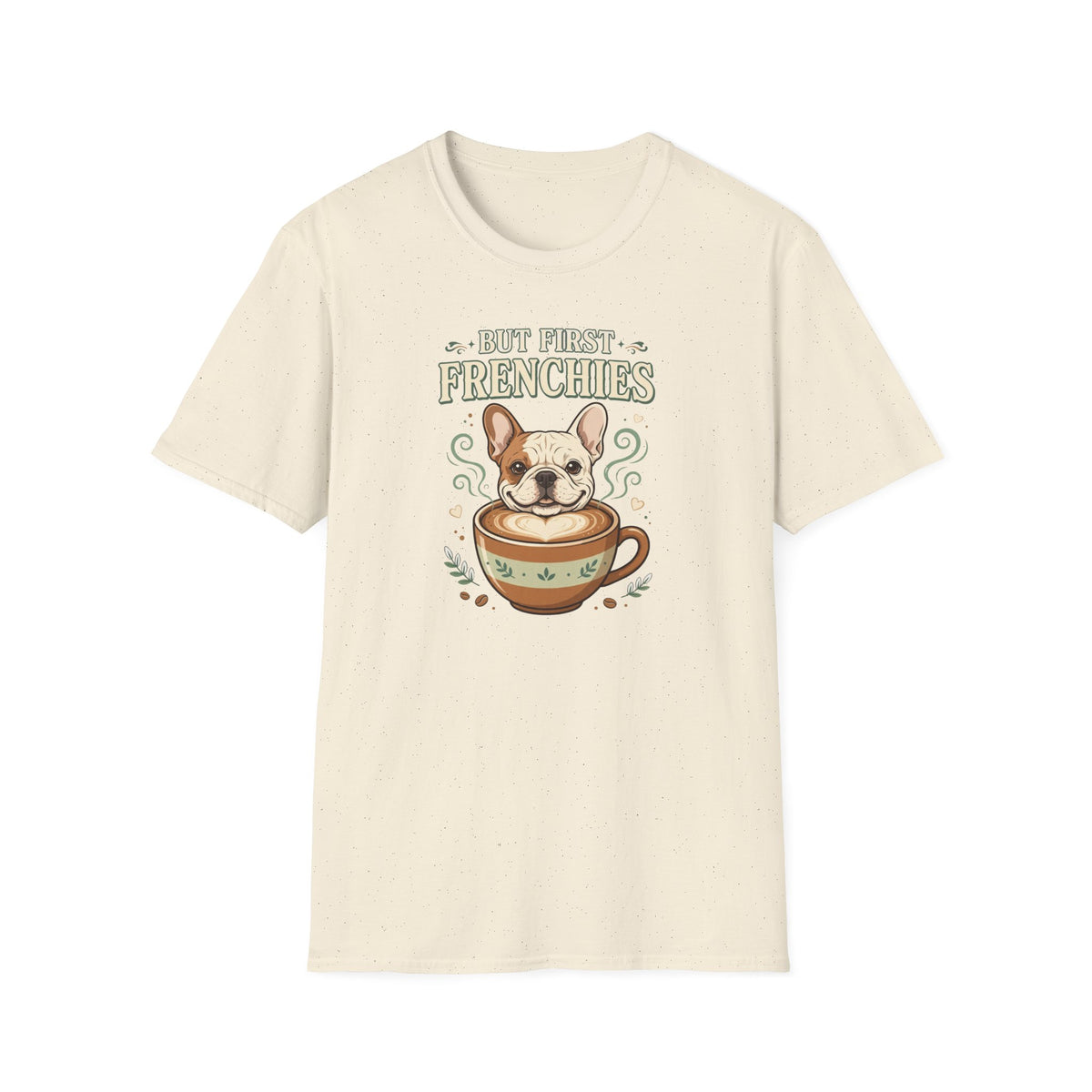 But First Frenchies Tee