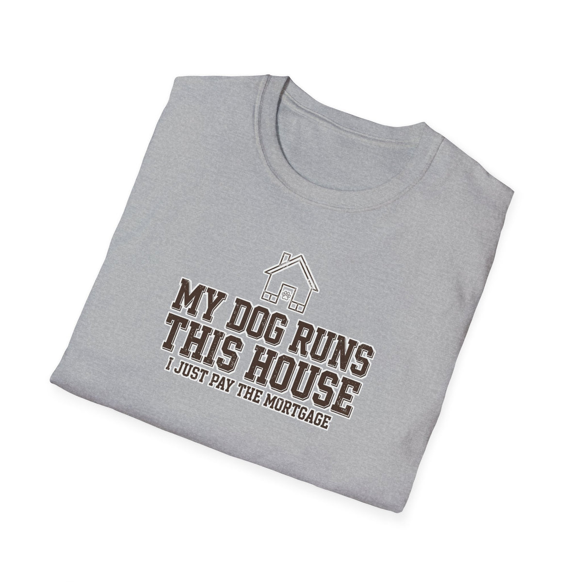 My Dog Runs This House Tee