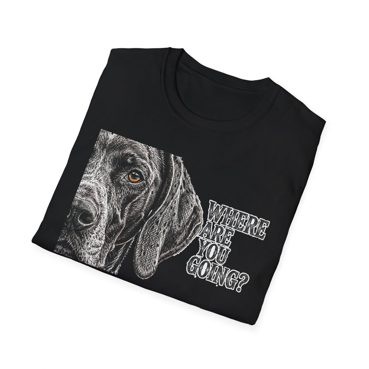 Where Are You Going German Shorthaired Pointer Tee