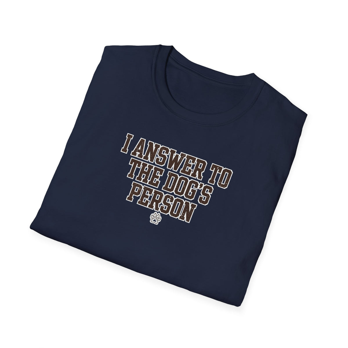 I Answer To The Dog's Person Tee
