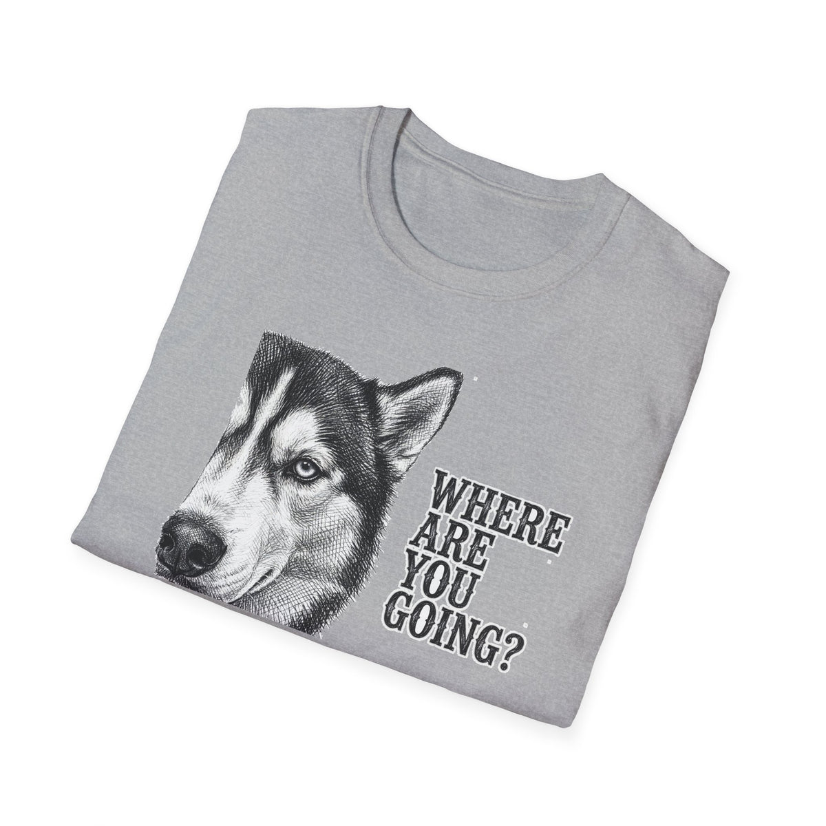 Where Are You Going Husky Tee