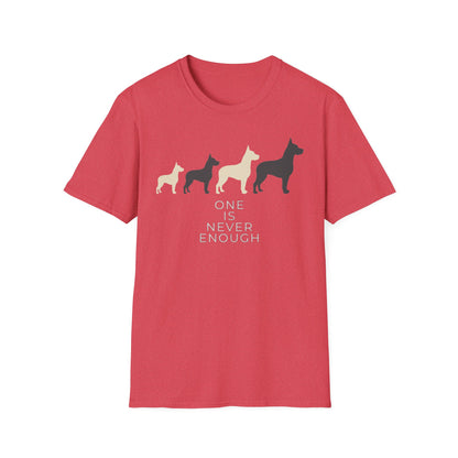 One Is Never Enough Tee