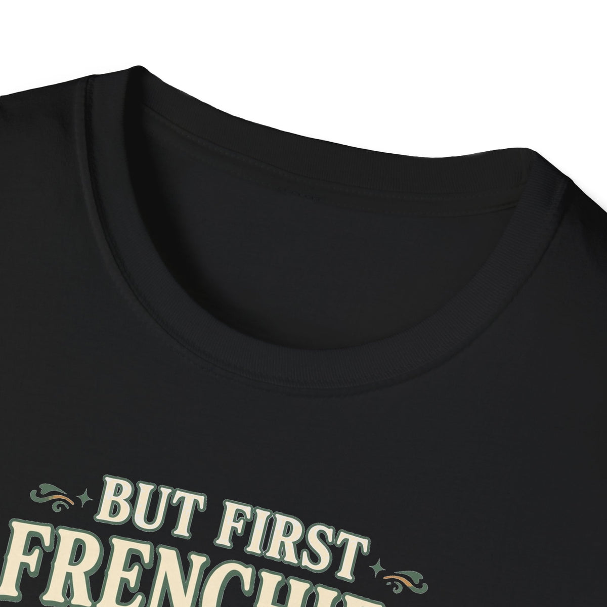 But First Frenchies Tee