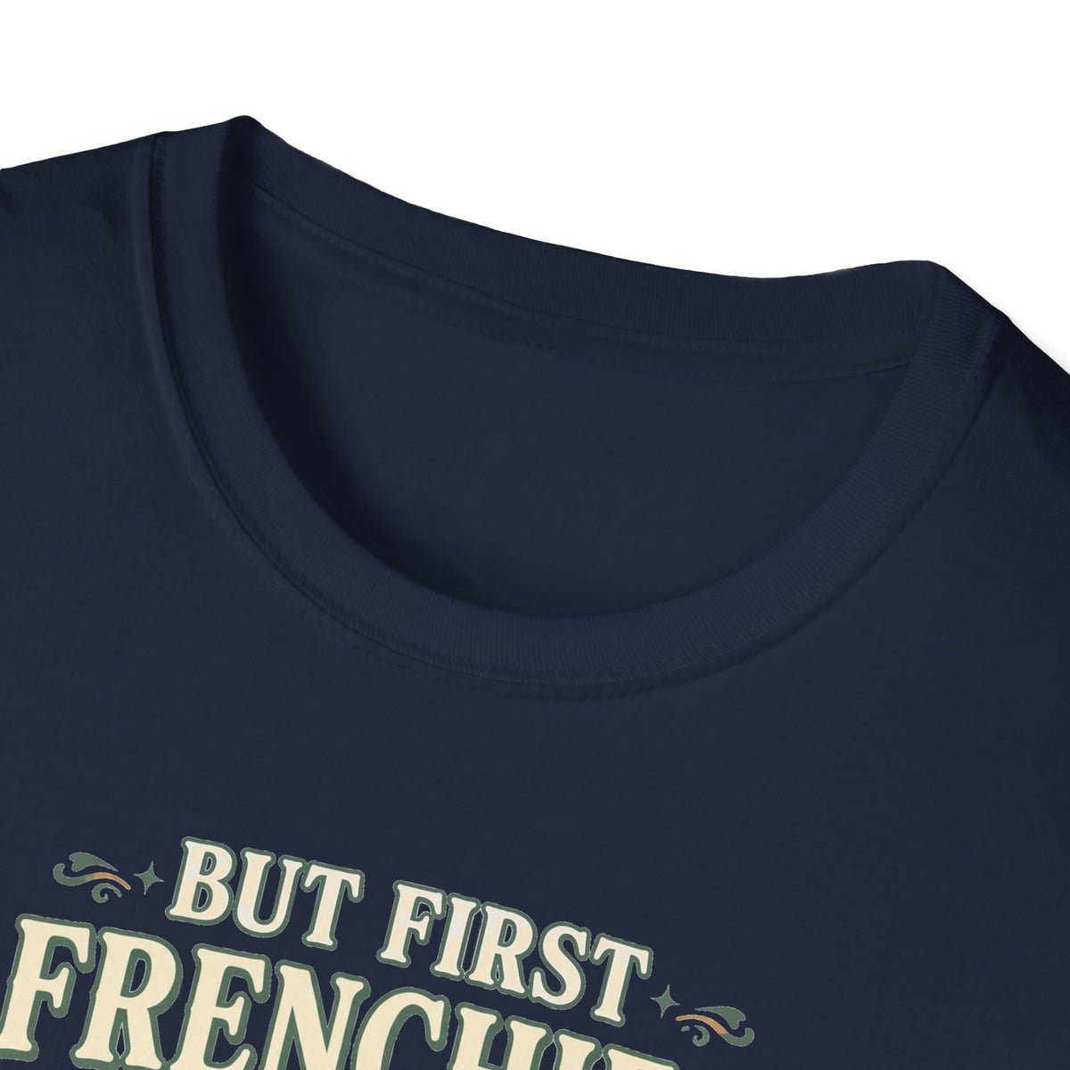 But First Frenchies Tee