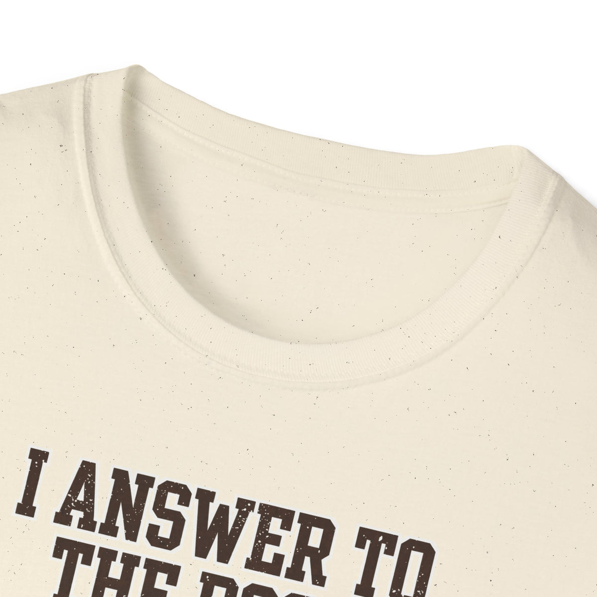 I Answer To The Dog's Person Tee