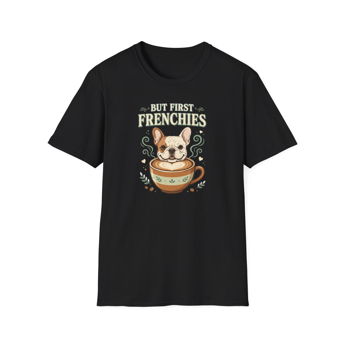 But First Frenchies Tee