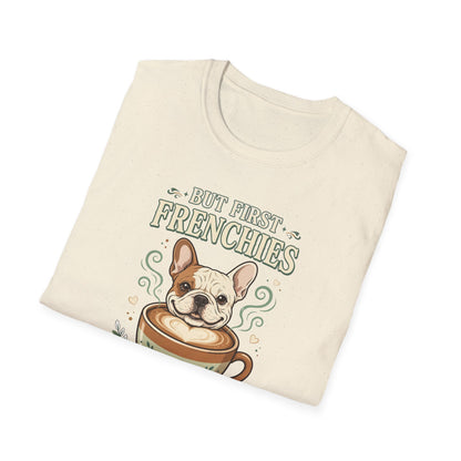 But First Frenchies Tee