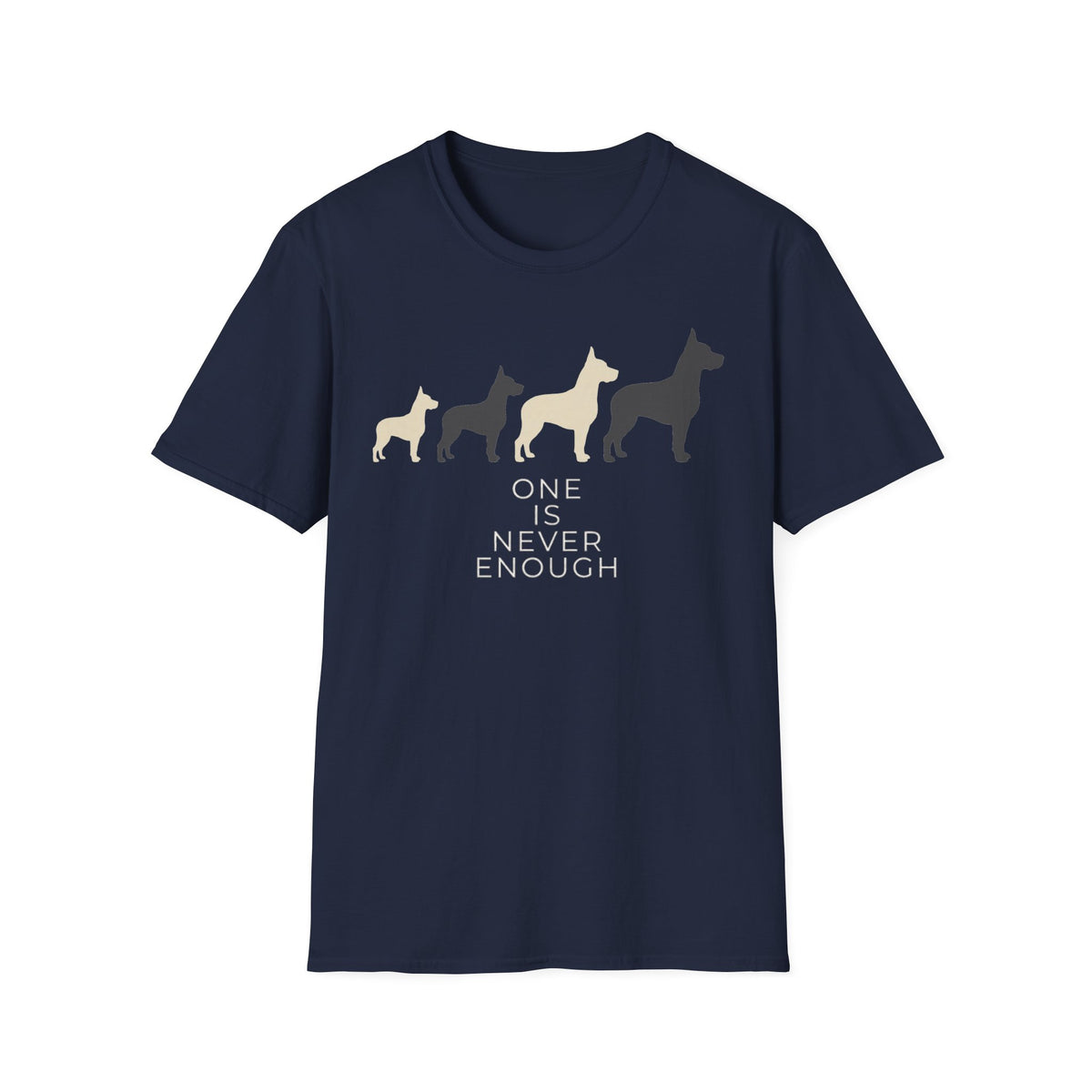 One Is Never Enough Tee