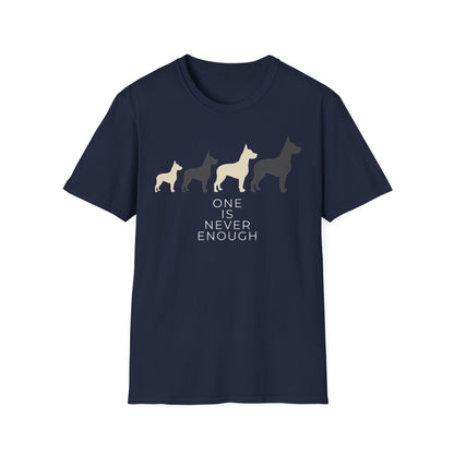 One Is Never Enough Tee
