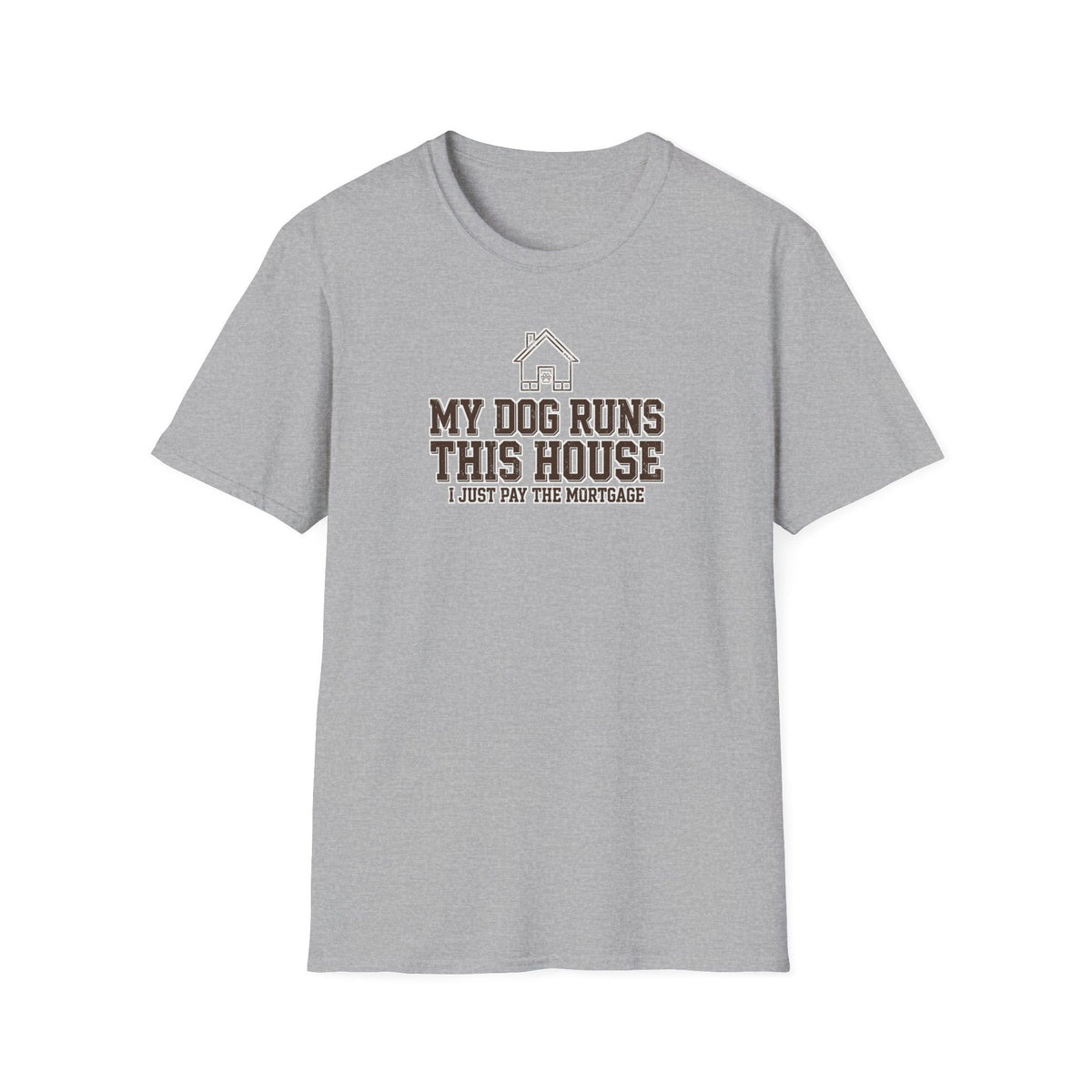 My Dog Runs This House Tee
