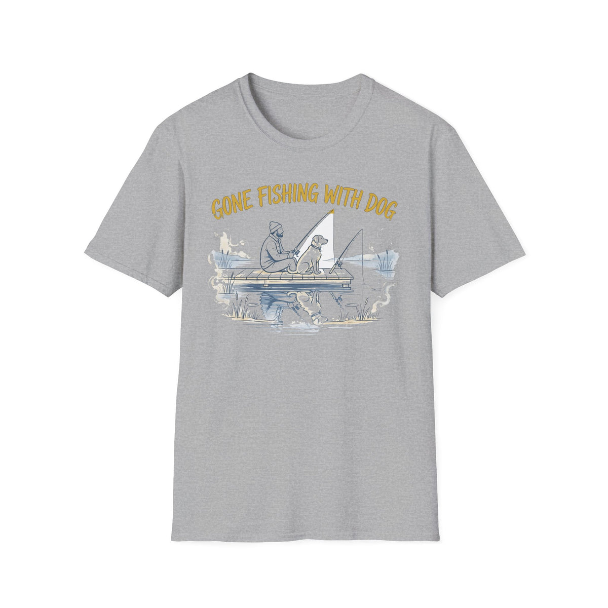 Gone Fishing With Dog Tee