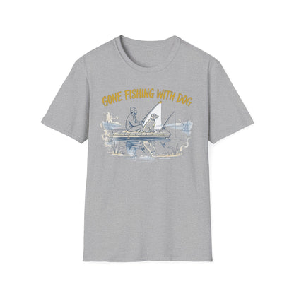 Gone Fishing With Dog Tee