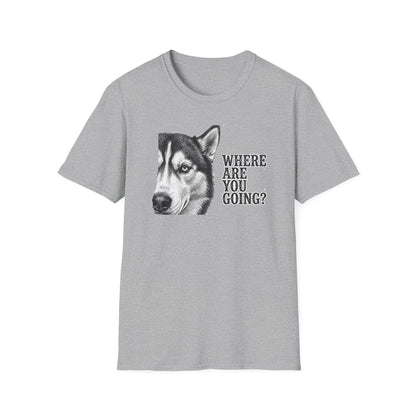 Where Are You Going Husky Tee