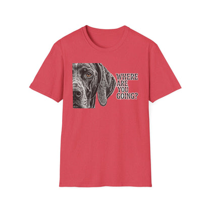 Where Are You Going German Shorthaired Pointer Tee