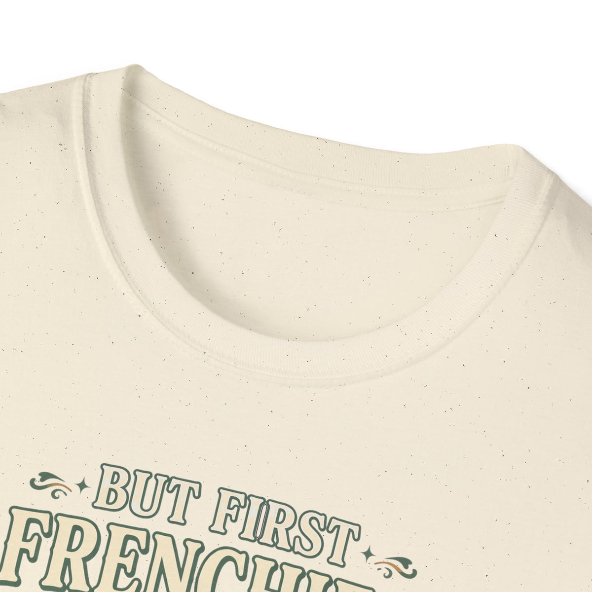 But First Frenchies Tee