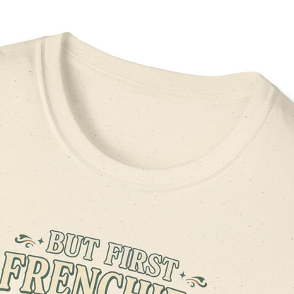 But First Frenchies Tee