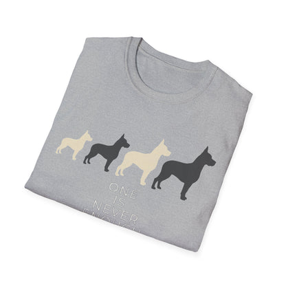 One Is Never Enough Tee