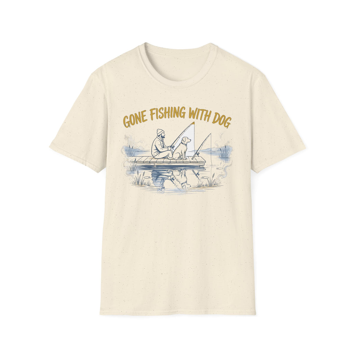 Gone Fishing With Dog Tee