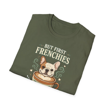But First Frenchies Tee