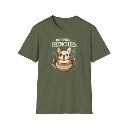 But First Frenchies Tee
