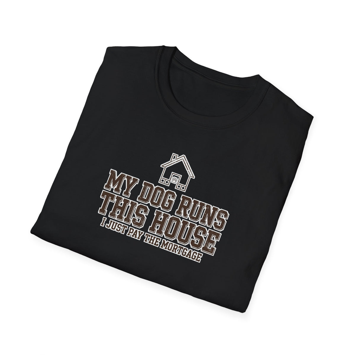 My Dog Runs This House Tee